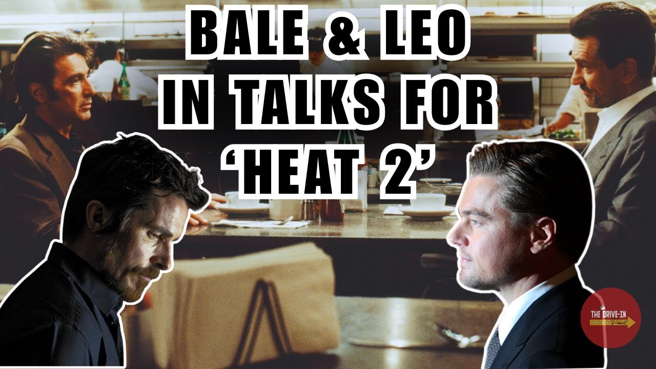 Why Christian Bale & Leo DiCaprio Are PERFECT for Heat 2