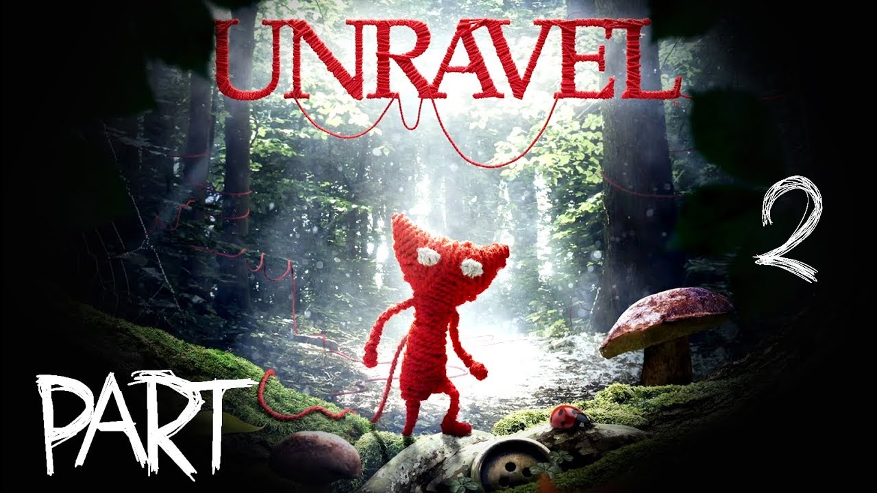 Unravel  -  Beautiful Walkthrough Part 2 Full GamePlay