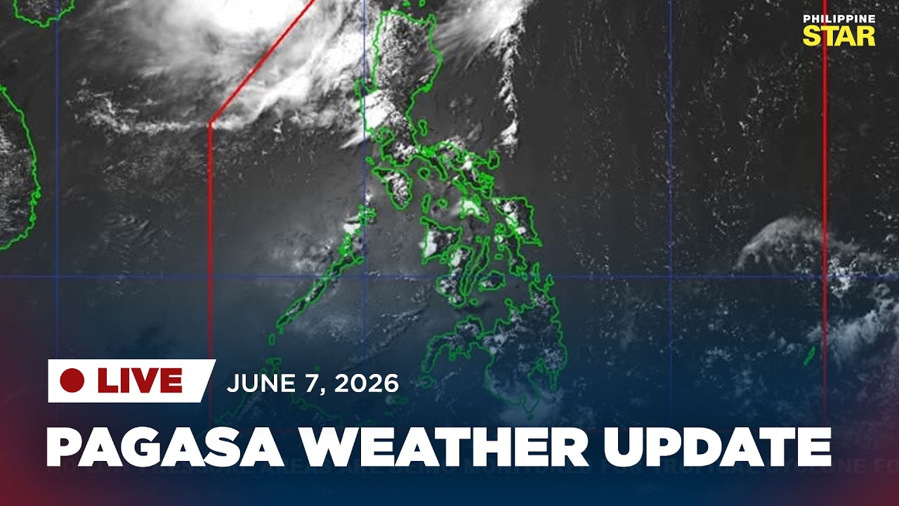LIVESTREAM: PAGASA Weather Update (June 7, 2026)