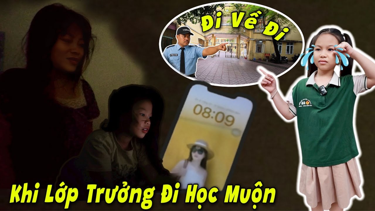 Khi Lớp Trưởng Quỳnh Nhi Đi Học Muộn Và Cái Kết Bị Bảo Vệ Bảo Về