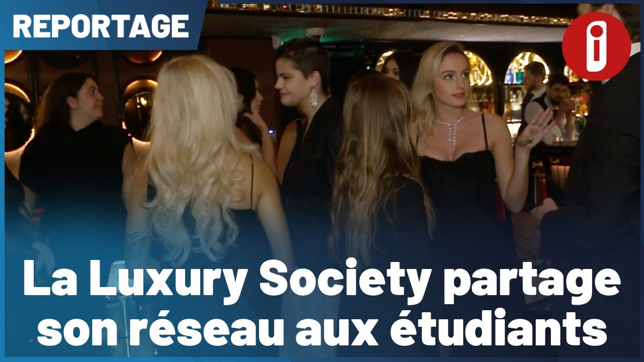La Luxury Society partage son r&eacute;seau aux &eacute;tudiants