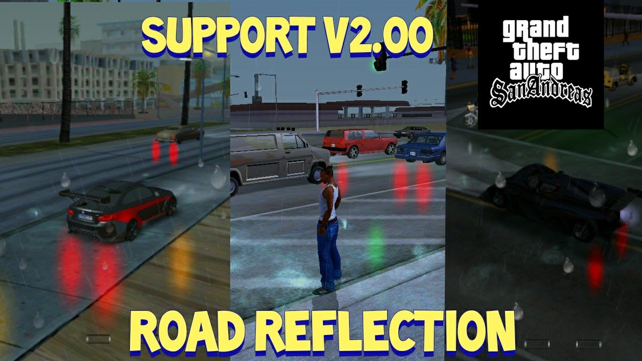 GTA SA ANDROID_ROAD REFLECTION Only When Raining+RAIN EFFECT_Support v2.00+FLA