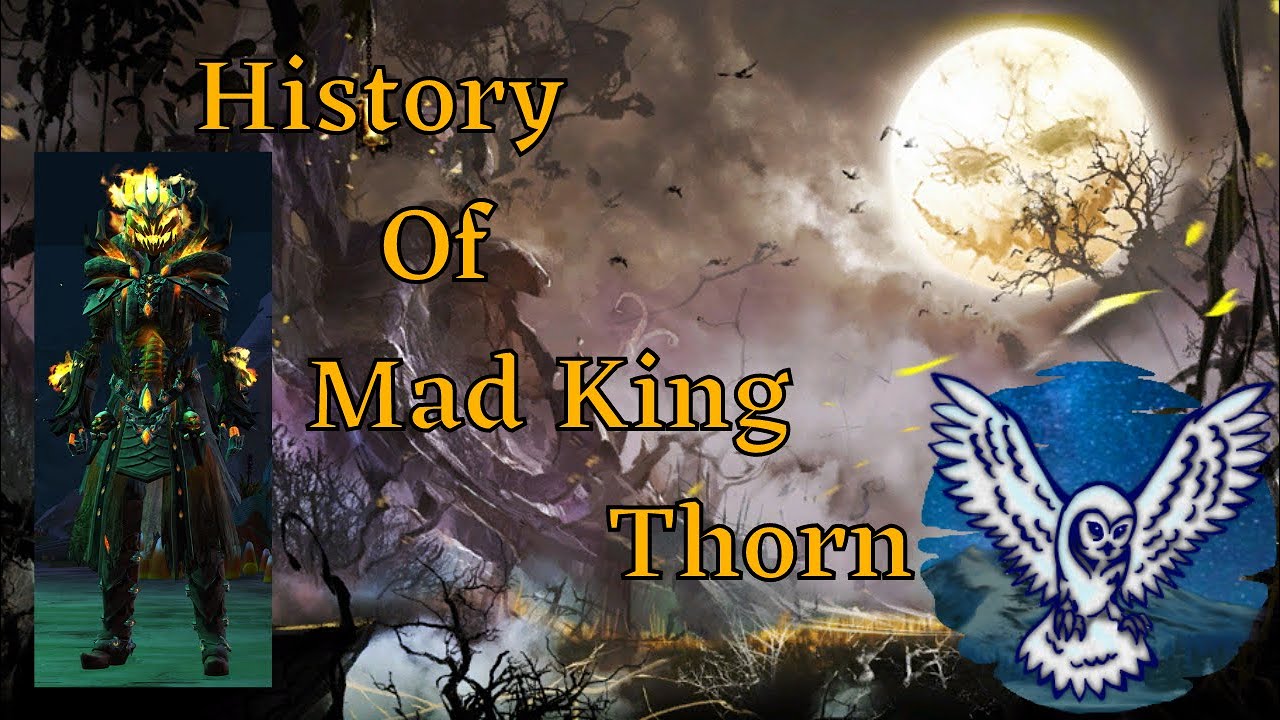 Guild Wars 2 History of Mad King Thorn | Happy Halloween!!