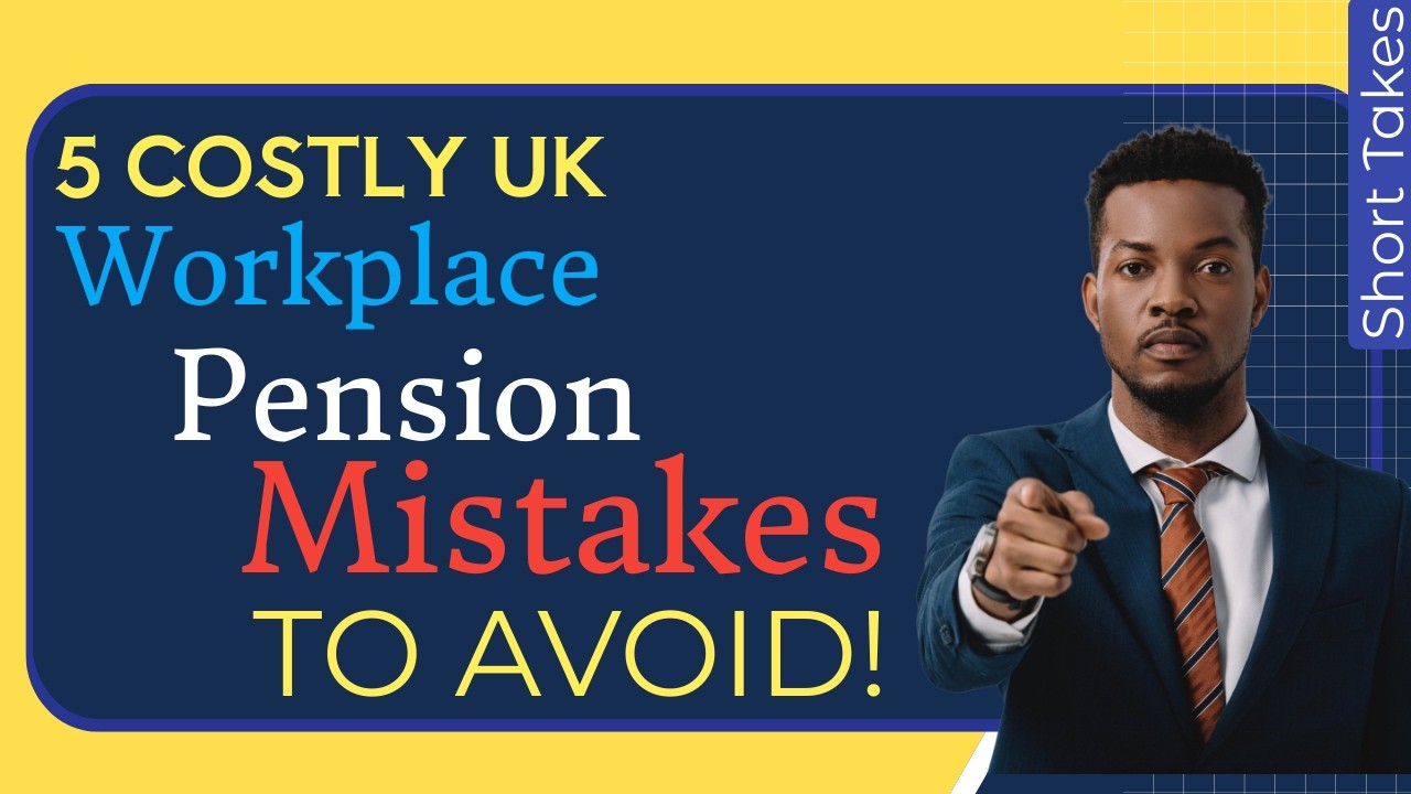 5 Costly UK Workplace Pension Mistakes To Avoid!