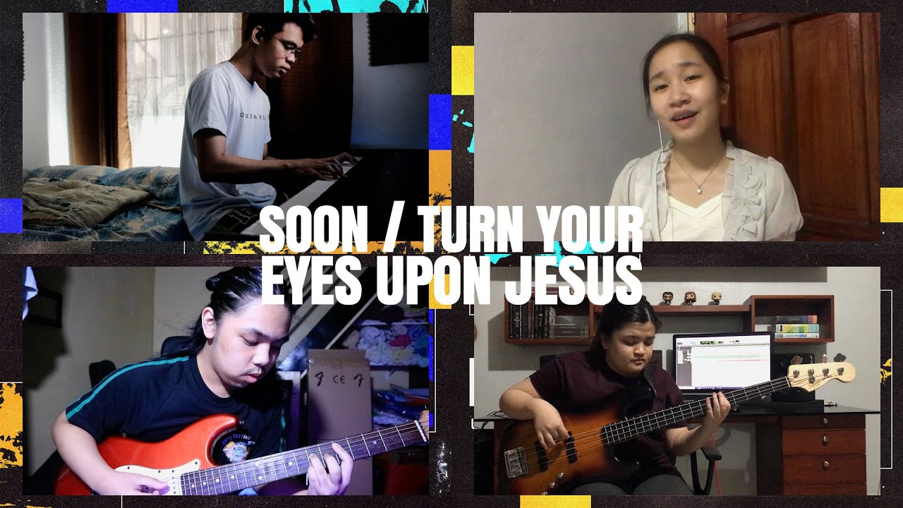 Soon / Turn Your Eyes Upon Jesus - His Life Wildfire