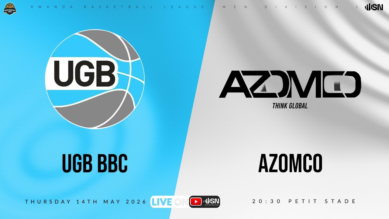 UGB BBC vs AZOMCO | Rwanda Men's Division One Basketball - THURSDAY 14th MAY @ PETIT STADE