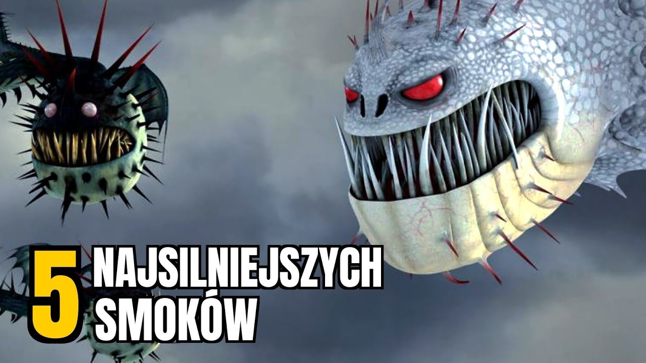 Top 5 Najsilniejszych Smok&oacute;w