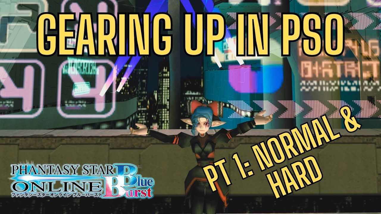 [PSO: Blue Burst] Gearing Your Character (Part 1: Normal & Hard)