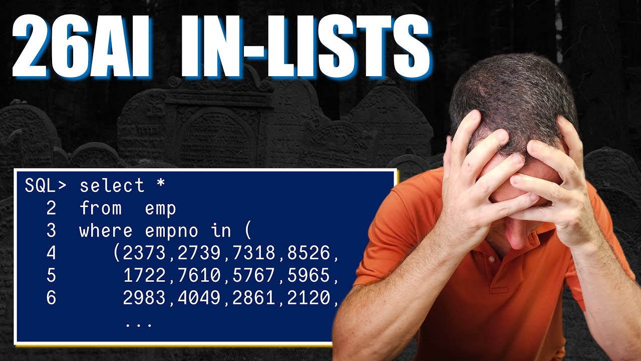 IN-LIST changes in 26ai  - My Girlfriend Dumped Me