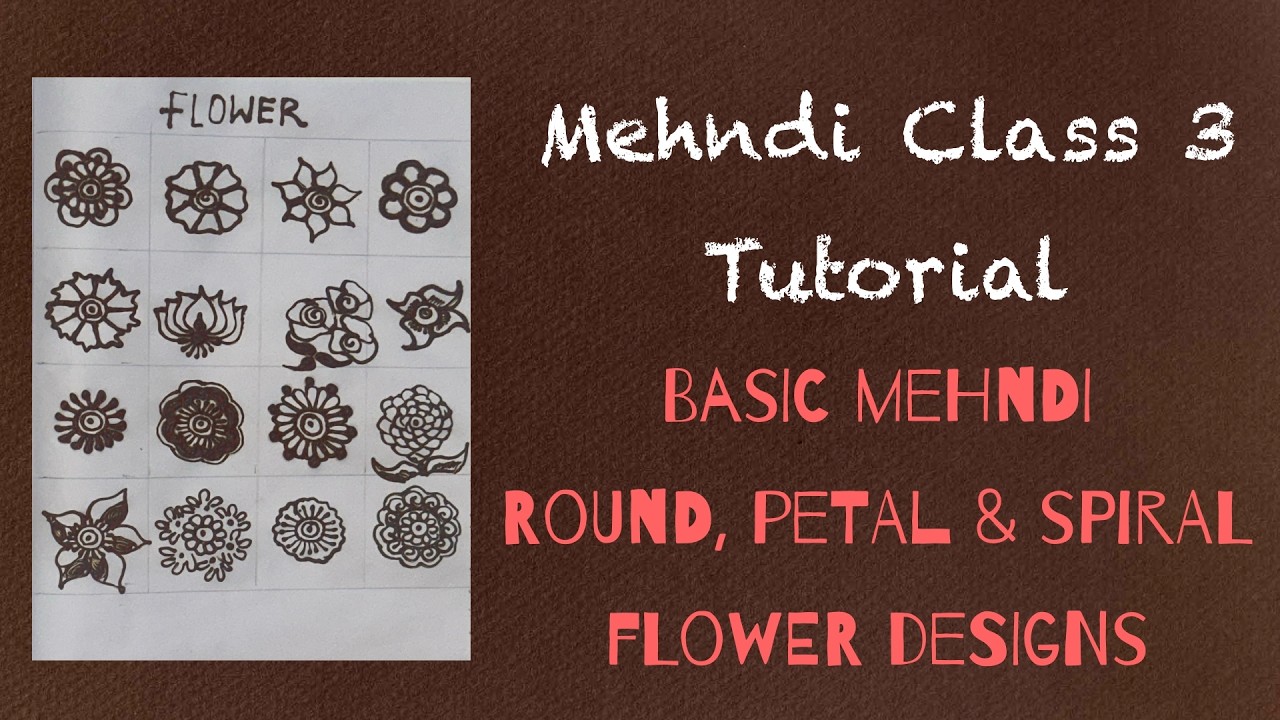 Mehndi Class 3: Learn Different Flower Patterns Step by Step