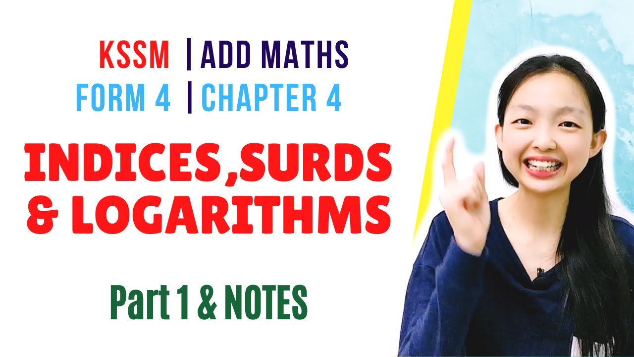 中文讲解 KSSM | Form 4 Add Maths Chapter 4 : Indices, Surds and Logarithms 【Part 1 - Law of Indices】