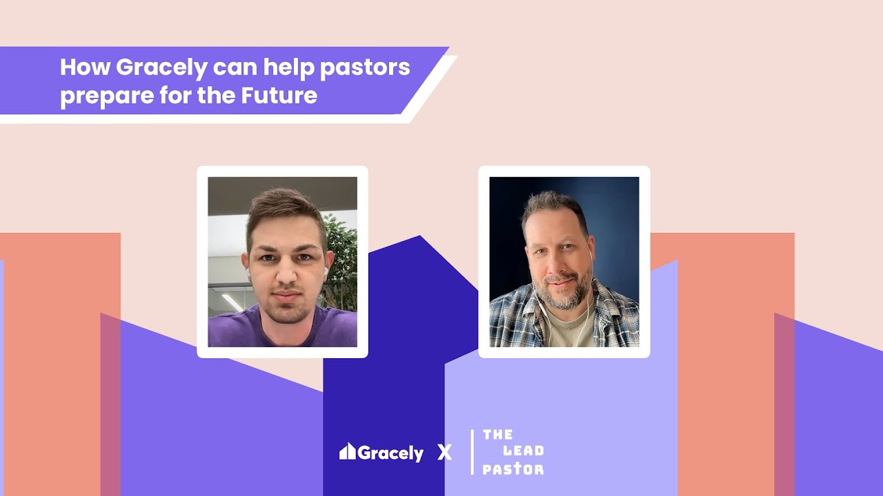 How Churches Can Grow with the Right Tools: A Conversation with The Lead Pastor & Gracely