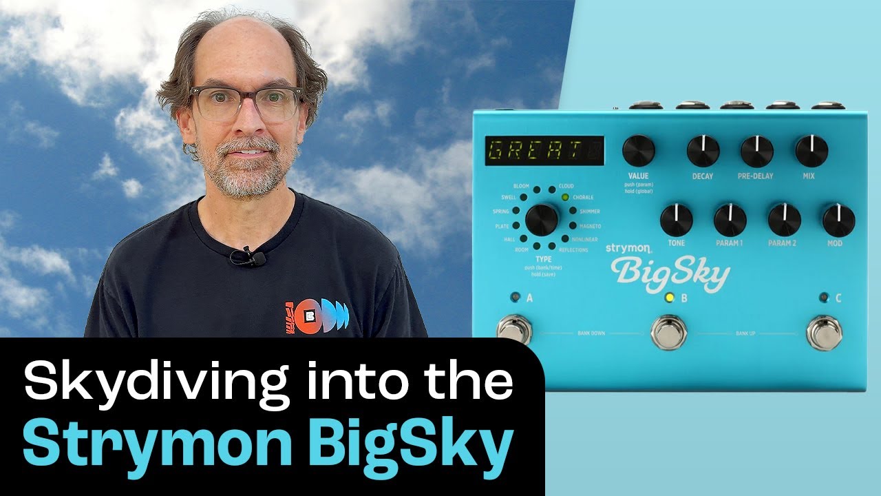 Modern Jazz Noise: Strymon BigSky