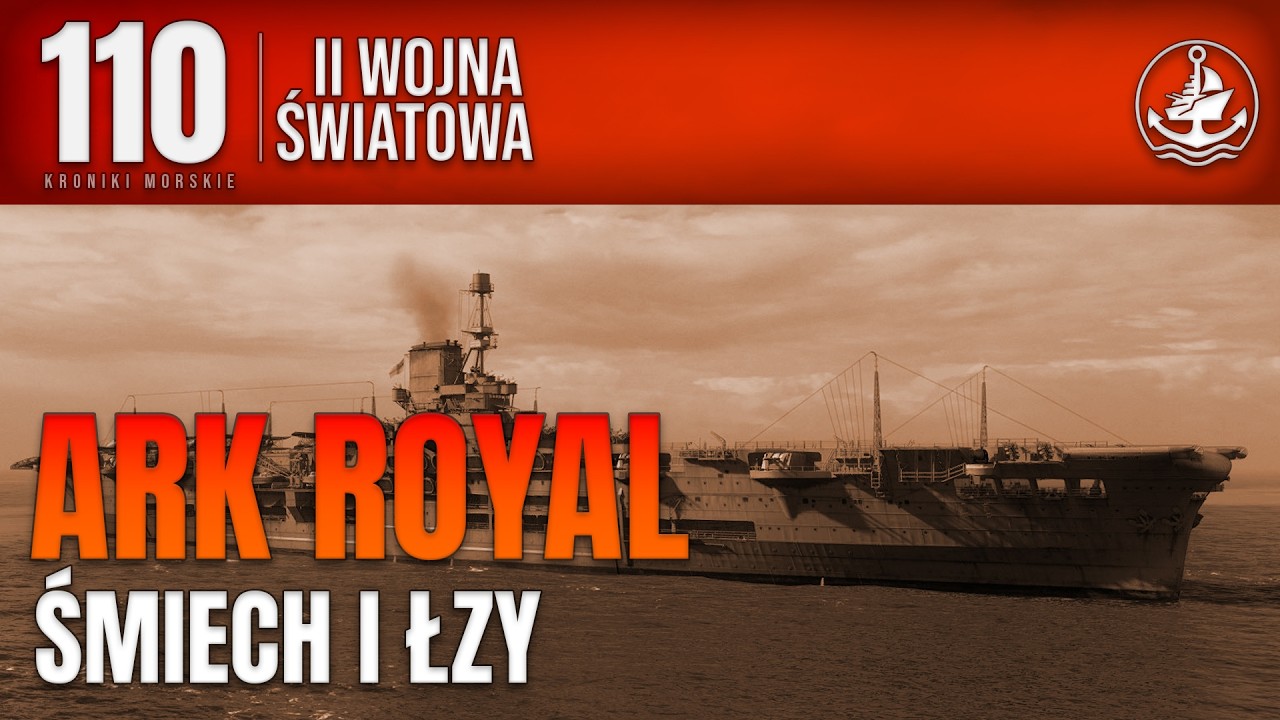 HMS Ark Royal: Laughter, Propaganda, and the Tragic End of a Famous Aircraft Carrier