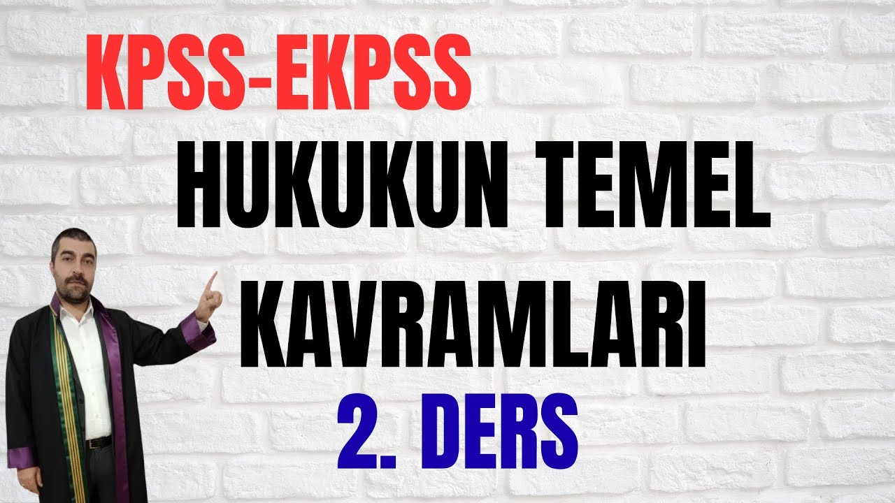 2. Ders - Hukukun Temel Kavramları (KPSS, EKPSS Vatandaşlık Konu Anlatımı) #kpss #ekpss