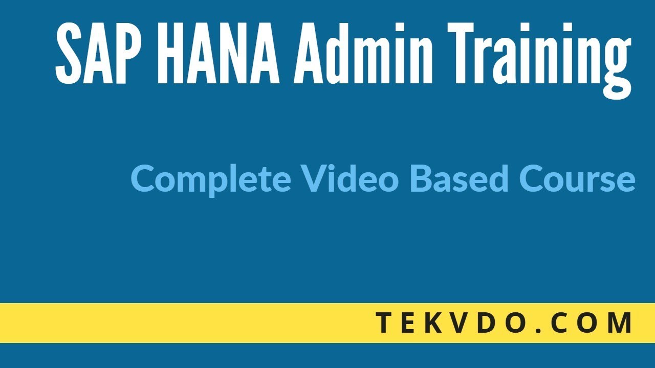 SAP HANA Admin Training - Step by Step SAP HANA Installation - Complete Course