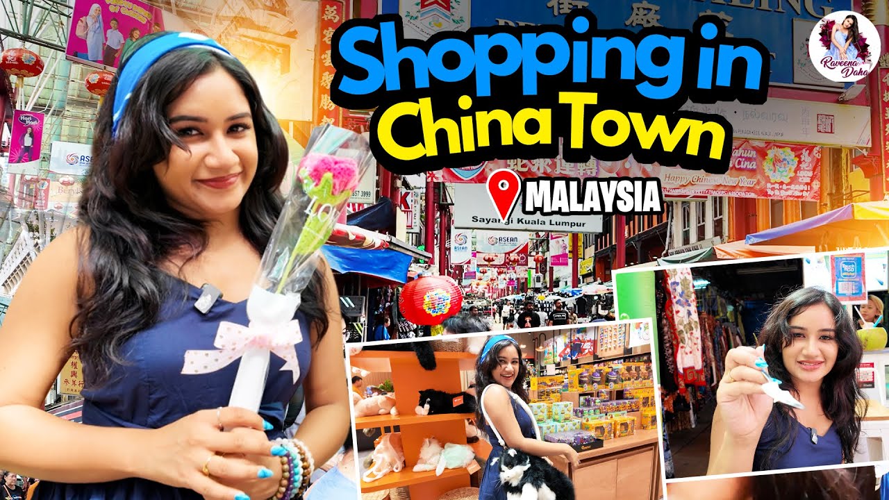 Shopping in China Town, Kuala Lumpur 🇲🇾 | Street Market Finds in Malaysia 🏬🛍️ | Raveena Daha