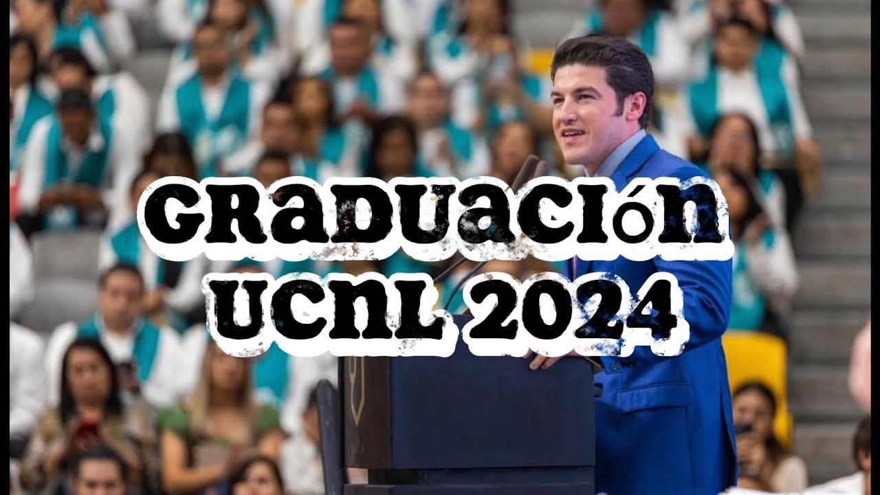 Graduación UCNL 2024. Univ Ciudadana d Nuevo León. Gober Samuel García Nacho Llantada y Fer Mendoza