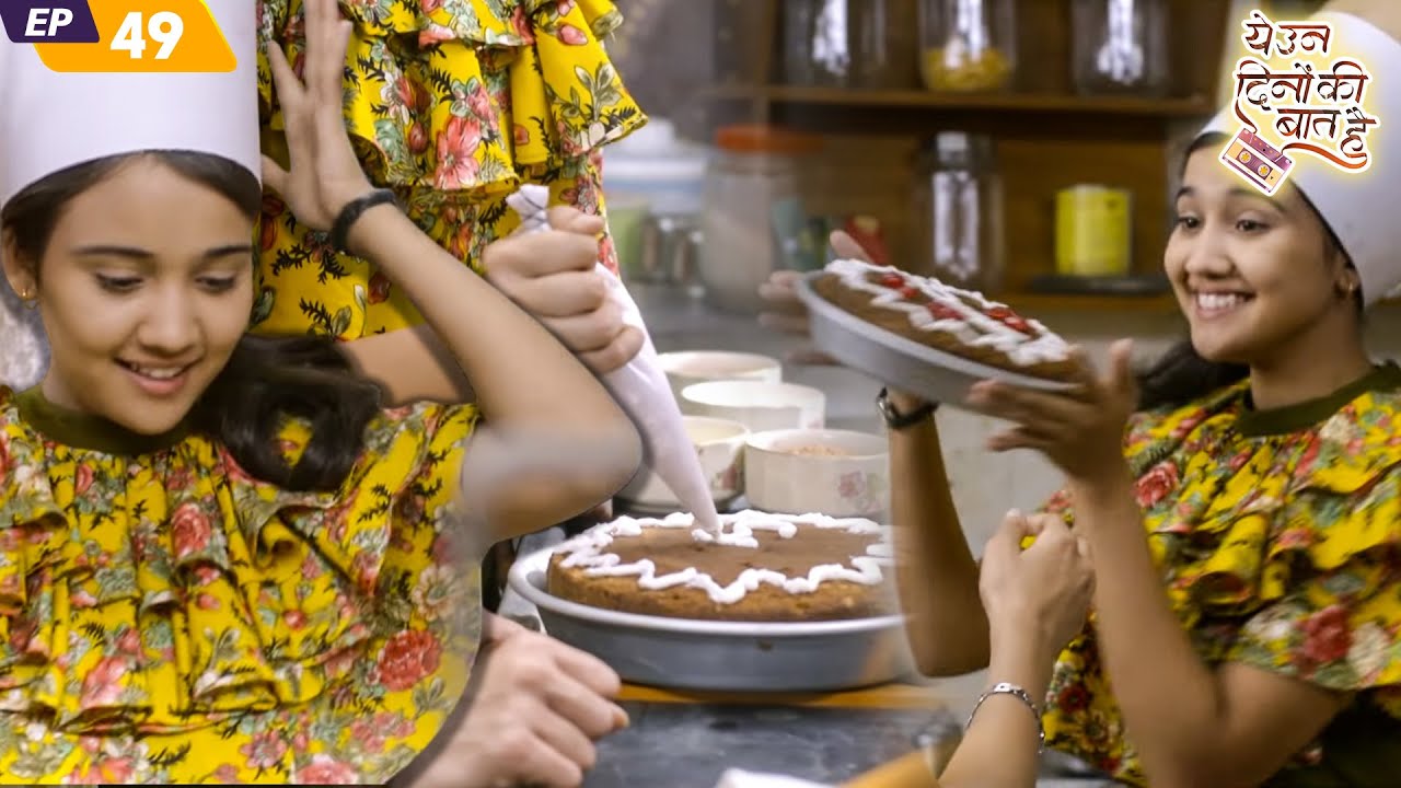 Naina bakes a cake for Sameer | Yeh Un Dinon Ki Baat Hai | Ep 49 | Randeep Rai | Ashi Singh
