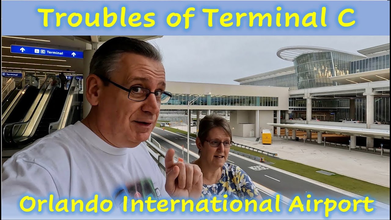Troubles of Terminal C - Orlando International Airport
