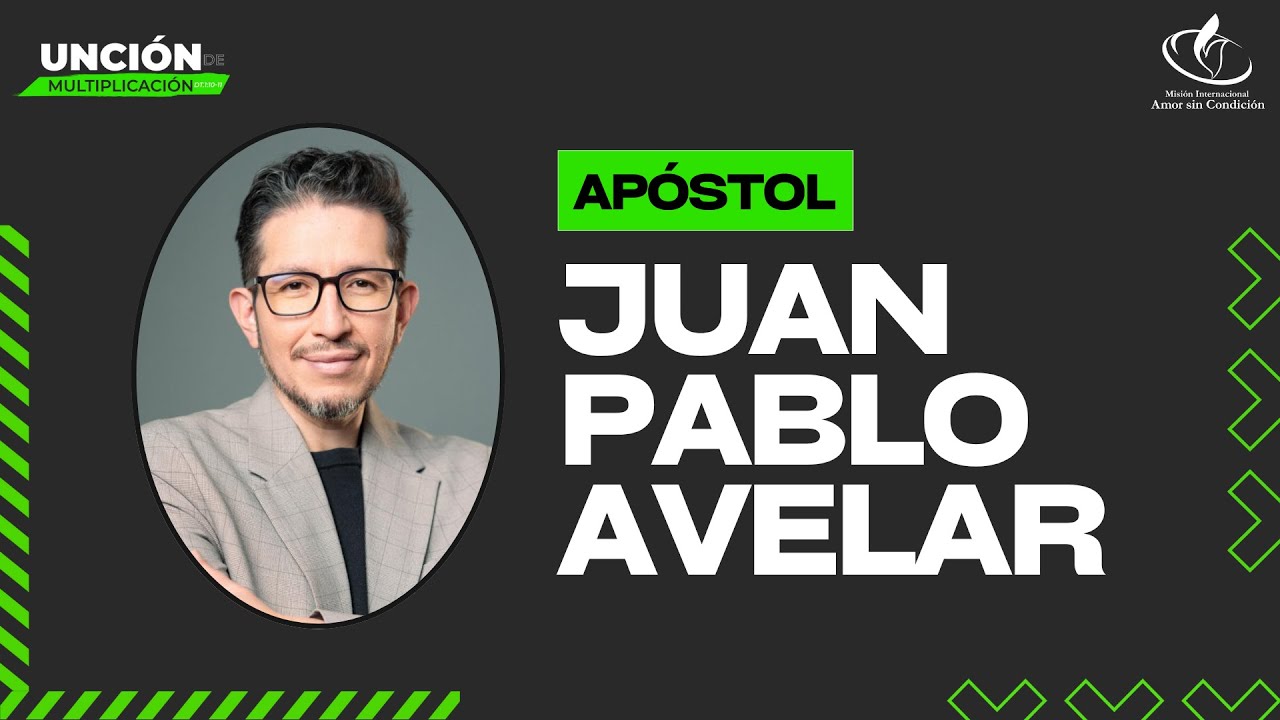 Unción de Multiplicación/Juan Pablo Avelar