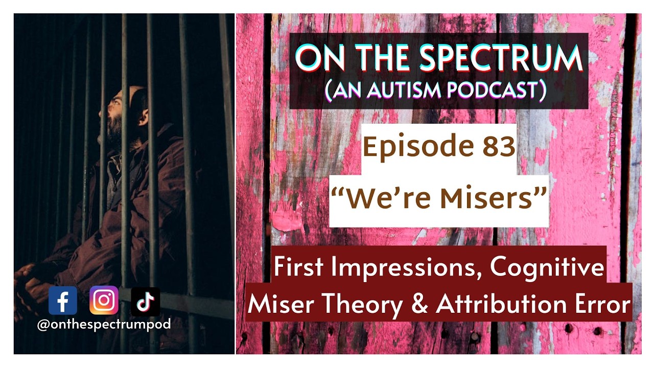 First Impressions, Cognitive Miser Theory & Attribution Error - Episode 83