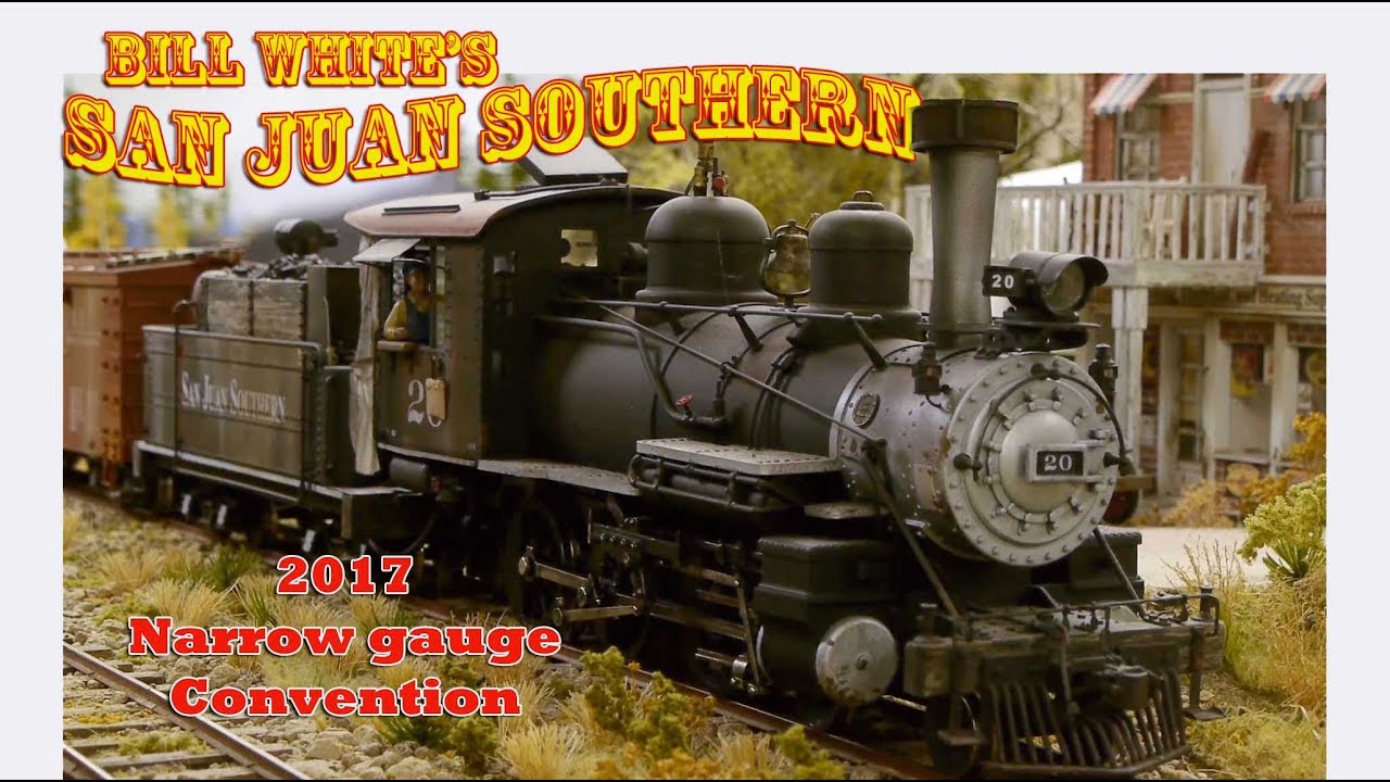 Bill White's San Juan Southern - 2017 Narrow gauge Convention