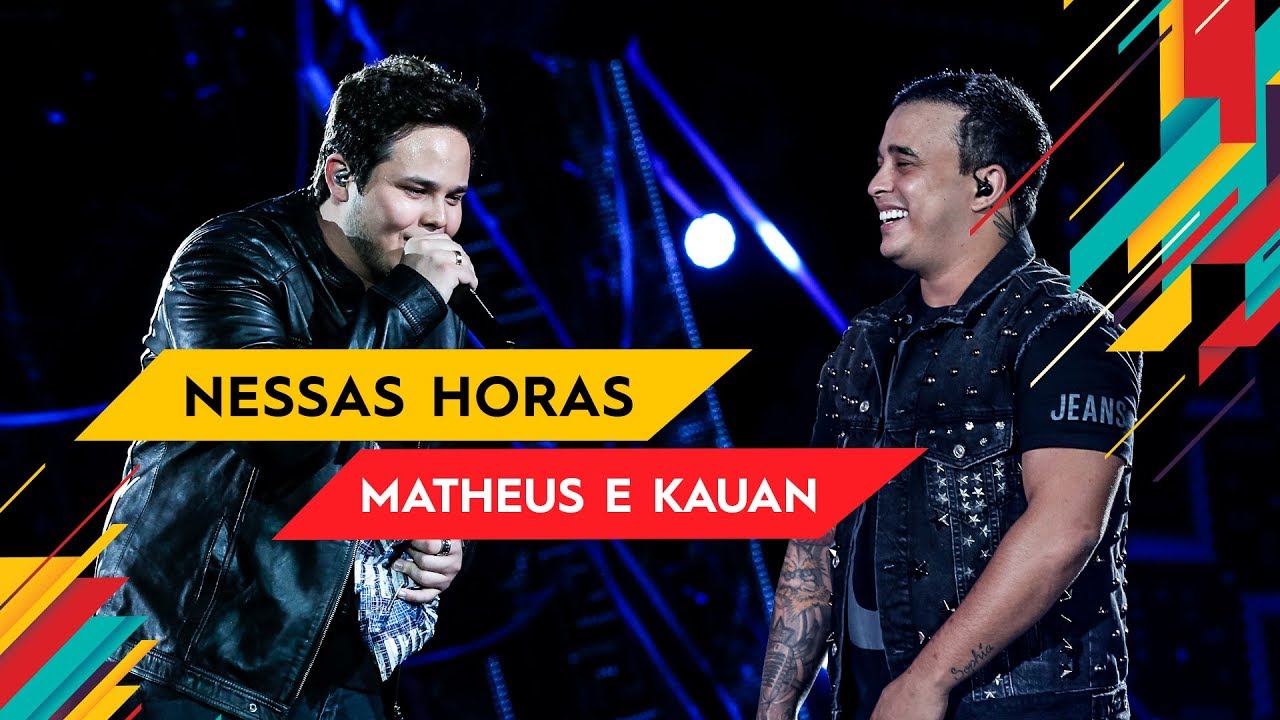 Nessas Horas - Matheus & Kauan - Villa Mix Goiânia 2017 ( Ao Vivo )