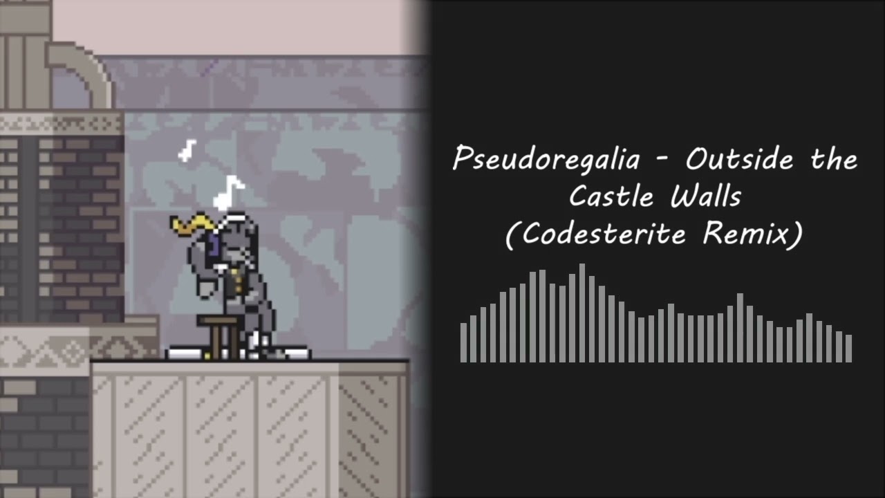 Pseudoregalia - Outside the Castle Walls (Codesterite Remix)