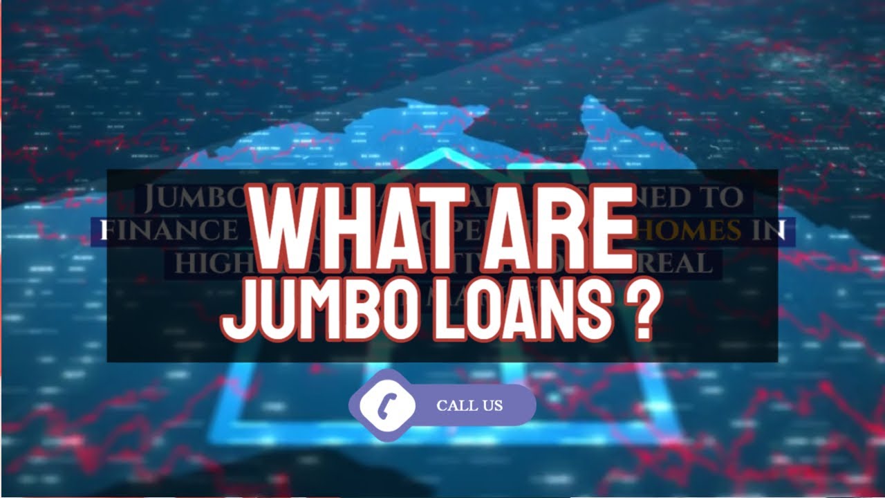 What Are Jumbo Loans