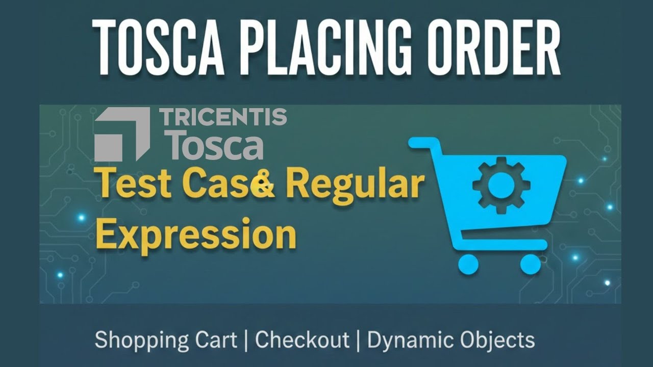 TOSCA Placing Order Test Case | Regular Expression Explained with Shopping Cart