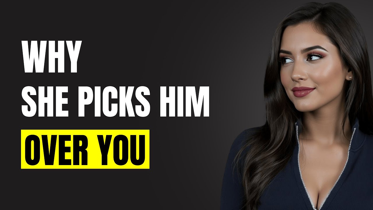 The Hidden Psychology Behind Why She Picks Him Over You | Female Psychology
