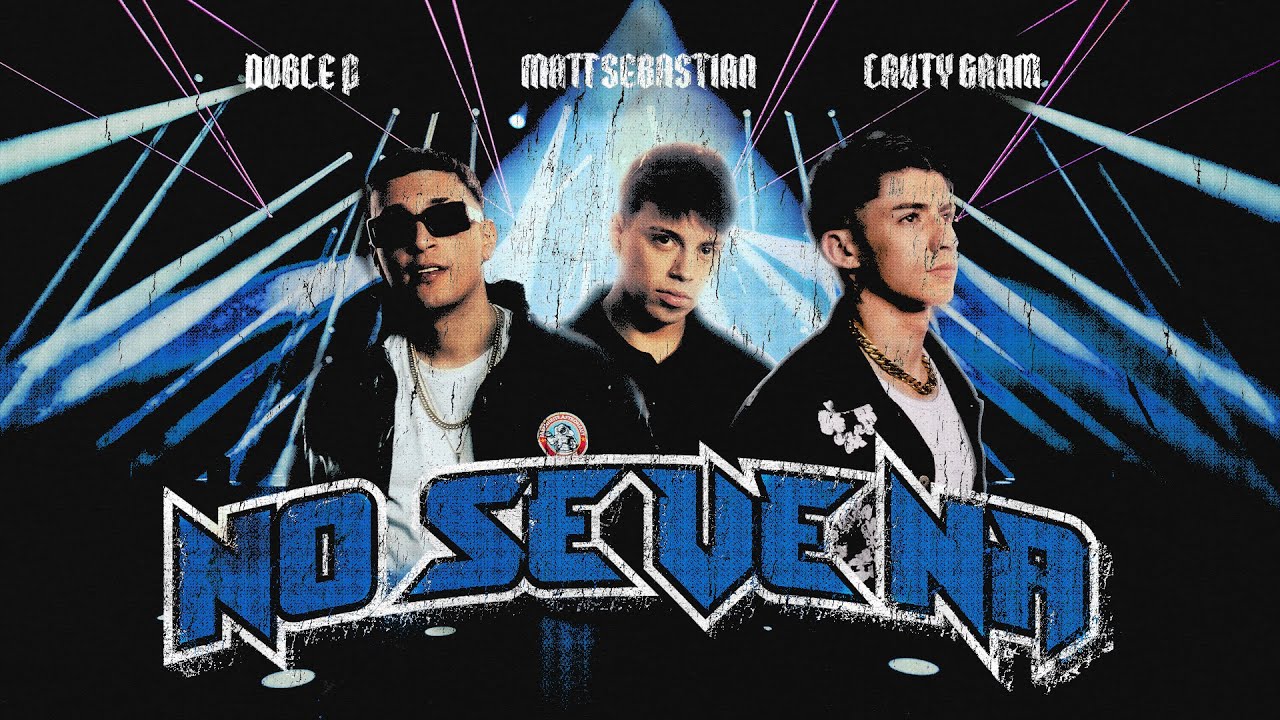 DOBLE P x LAUTY GRAM - NO SE VE NA (Prod. MATT SEBASTIAN )