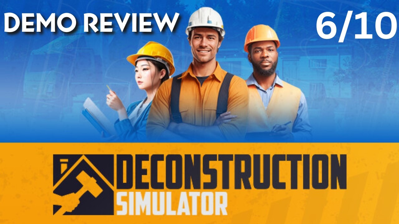 Deconstruction Simulator Demo Review