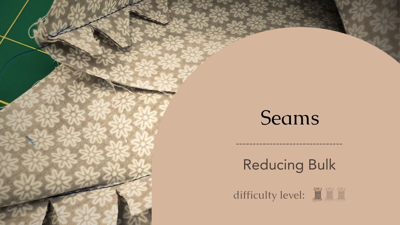 How to Reduce Bulk | Seams