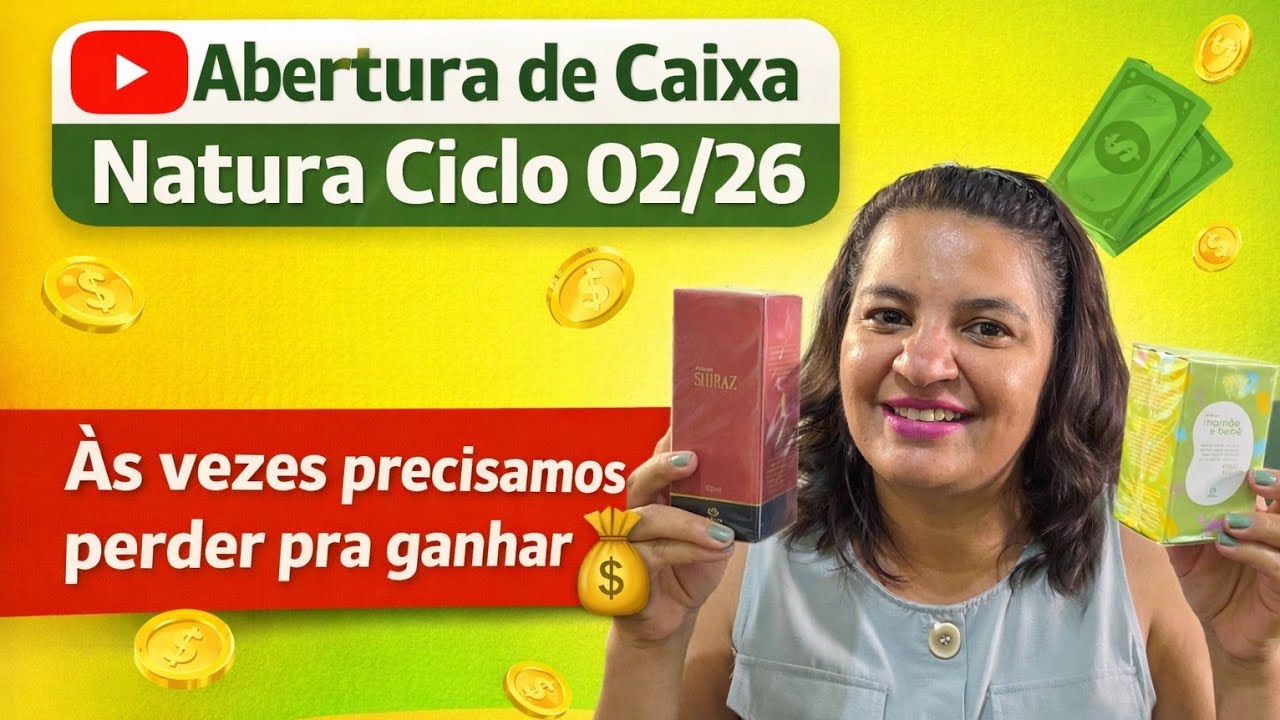  Abertura de Caixa Natura Ciclo 02/26. As vezes precisamos perder pra ganhar, se liga nas  dicas 🛍🙃💰