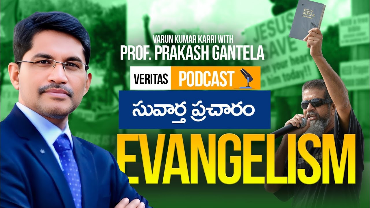 Evangelism - Veritas Podcast with @PrakashGantela