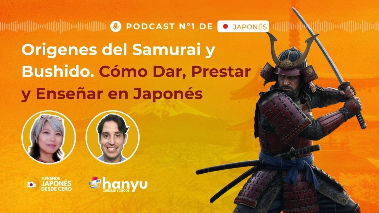 #18 Aprende a Dar, Prestar y Enseñar en Japonés あげます/貸します/教えます | Samurai y Bushido