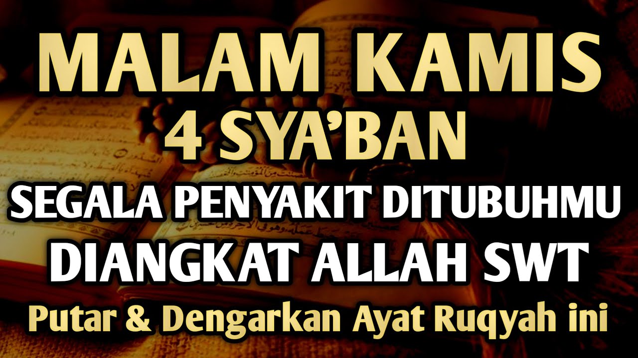 SYA'BAN MUSTAJAB 🤲 CUKUP PUTAR 1X AYAT INI INSYAALLAH P3NY4KIT LANGSUNG S3MBUH TOTAL❗
