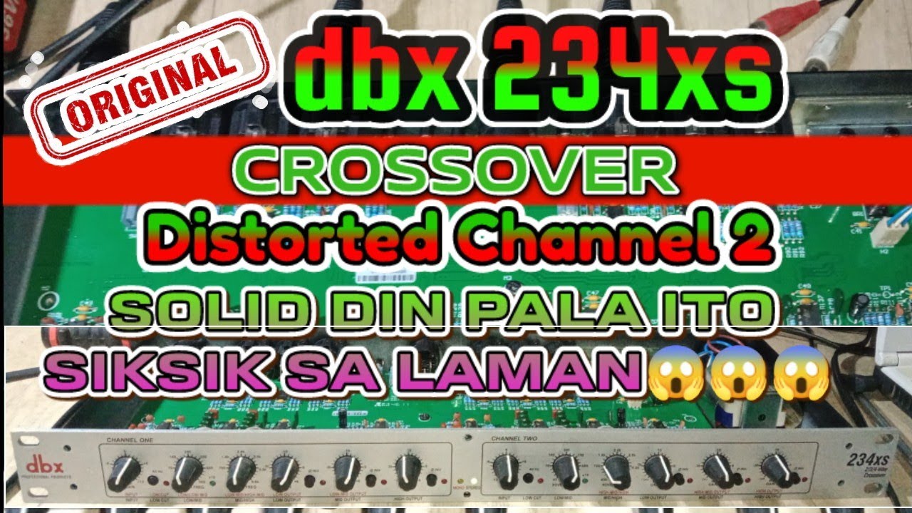 Original dbx 234xs Crossover | Distorted Channel 2 | Solid Pala Laman Nito Panoorin?#repair #dbx