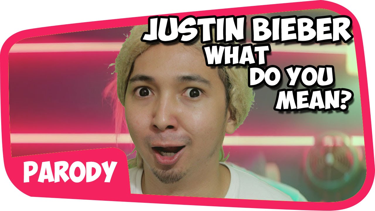 Justin Bieber - What Do You Mean PARODI !!