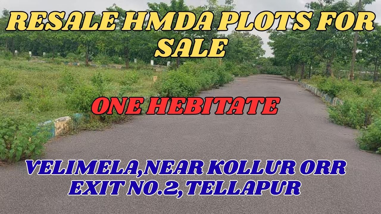 Resale HMDA Plots For Sale || One Habitate || Velimala Near Kollur,Mokila || 200'Feet Road || Hyd