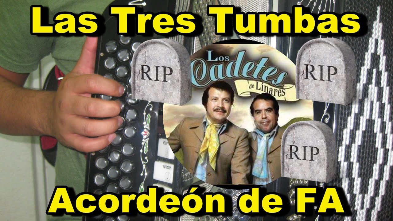 Las Tres Tumbas/Acordeón de Fa/Cadetes