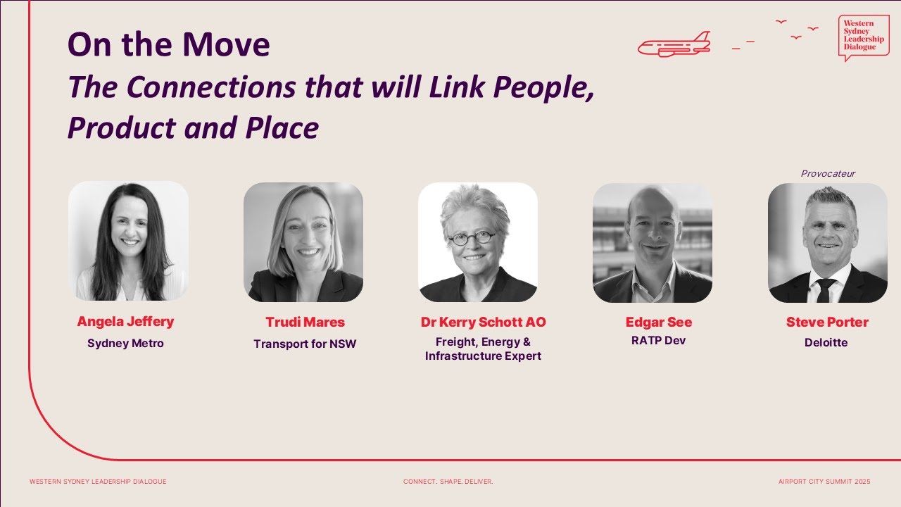 Airport City Summit 2025: Panel: On the Move - The Connections That Will Link People Product & Place