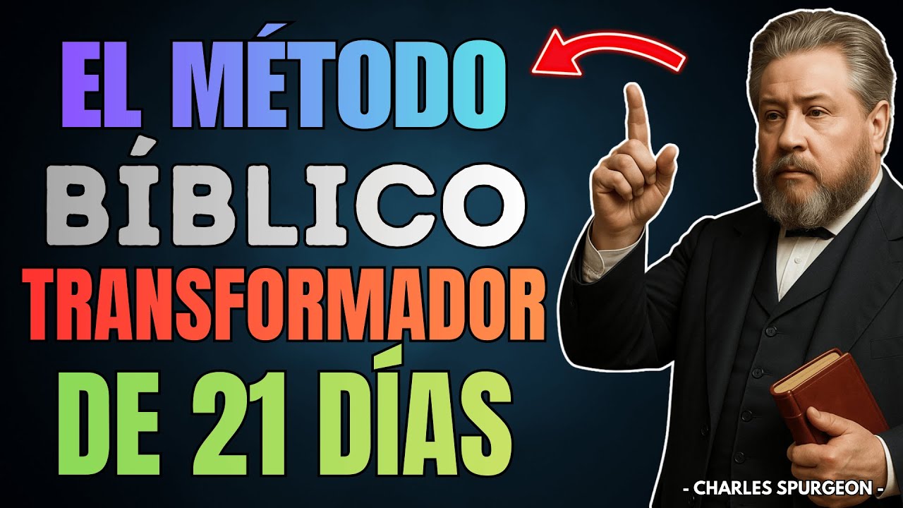 Cómo Transformar Tu Vida En 21 Días (El Método Bíblico Que Nadie Habla) | Charles Spurgeon