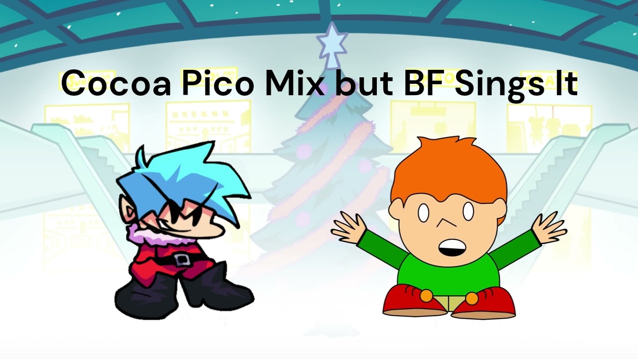 Cocoa Pico Mix but BF Sings It (Friday Night Funkin Pitstop 2)