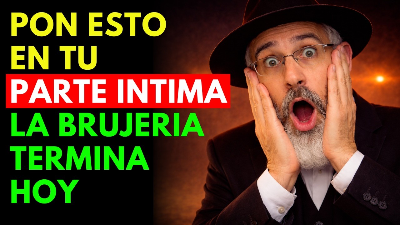 Pon ESTO en Tu PARTE INTIMA y BLOQUEA Toda Maldición (No es Superstición) | Sabiduría Judía