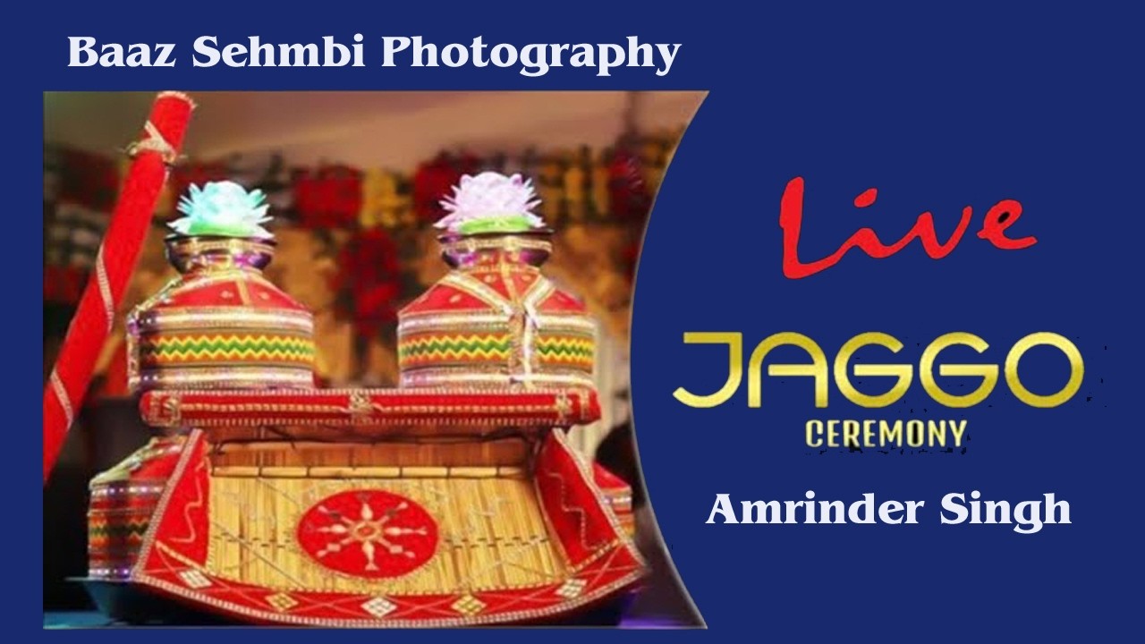 🔴Live Jaggo Ceremony Amrinder Singh - by - Baaz Sehmbi Photography  9464151152