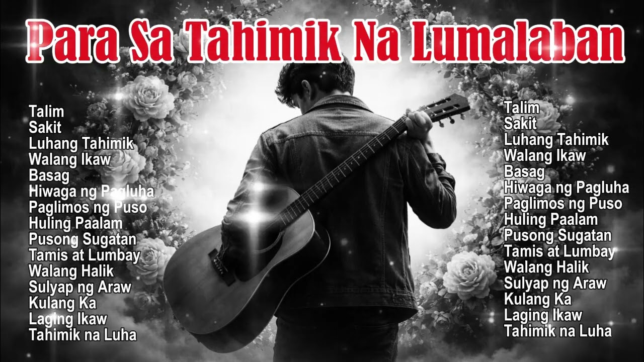 🎸💔PARA SA TAHIMIK NA LUMALABAN | OPM BROKEN HEARTED LOVE SONG💔🎸