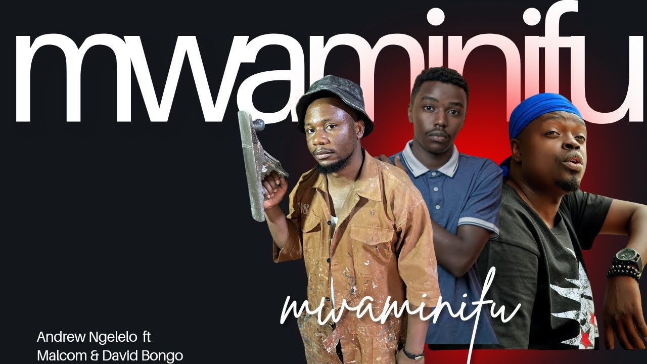 ANDREW NGELELO X MALCOM XDAVID BONGO ( Visualier )